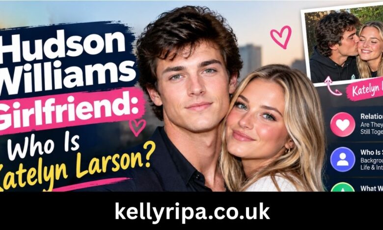 hudson williams girlfriend